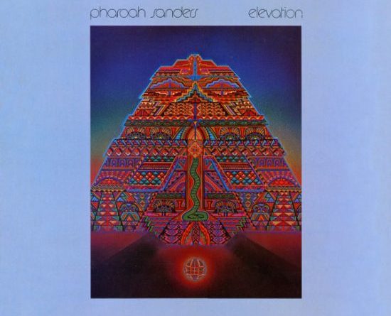 Pharoah Sanders: Elevation (1974, Impulse! Records)