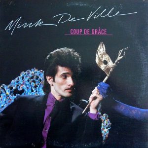 Mink DeVille: Coup de Grâce (1981, Atlantic)