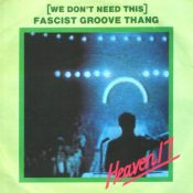 Heaven 17: (We Don't Need This) Fascist Groove Thang (1981, Virgin)