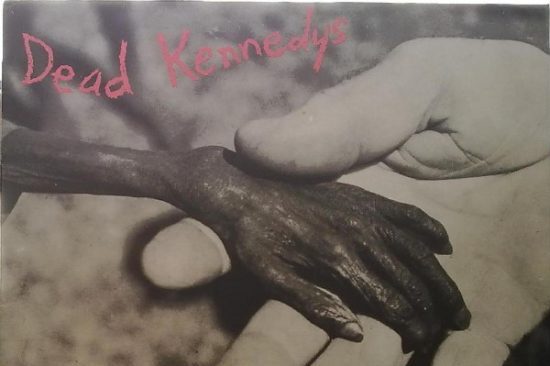 Dead Kennedys: Plastic Surgery Disasters (1982, Alternative Tentacles)