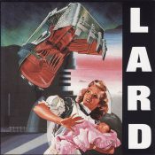 LARD: The Last Temptation of Reid (1990, Alternative Tentacles)