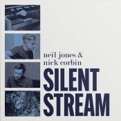 Silent Stream, společné album Neila Jonese a Nicka Corbina. Monks Road Records, 2026.