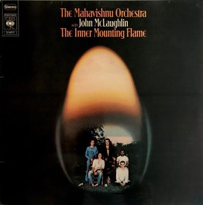 The Mahavishnu Orchestra with John McLaughlin: The Inner Mounting Flame (1971, Columbia)
