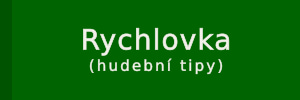 Rychlovka (hudební tipy)