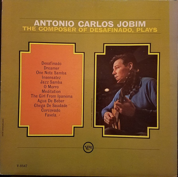 Antonio Carlos Jobim: The Composer Of Desafinado, Plays (1963, Verve Records)