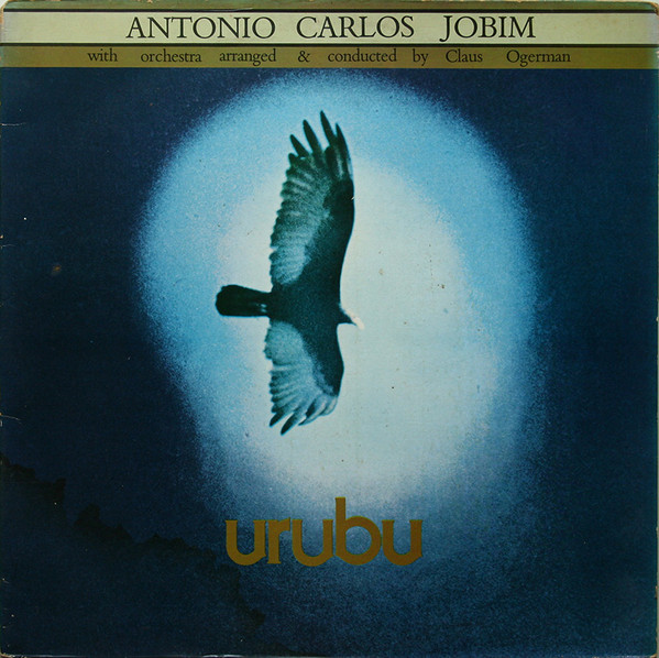 Antonio Carlos Jobim: Urubu (1976, WarnerBros)