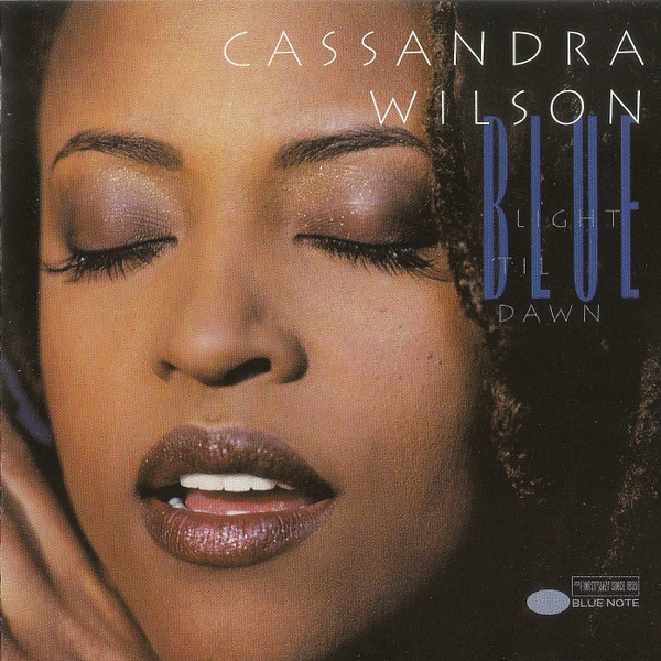 Cassandra Wilson: Blue Light 'Til Dawn (1993, Blue Note Records)
