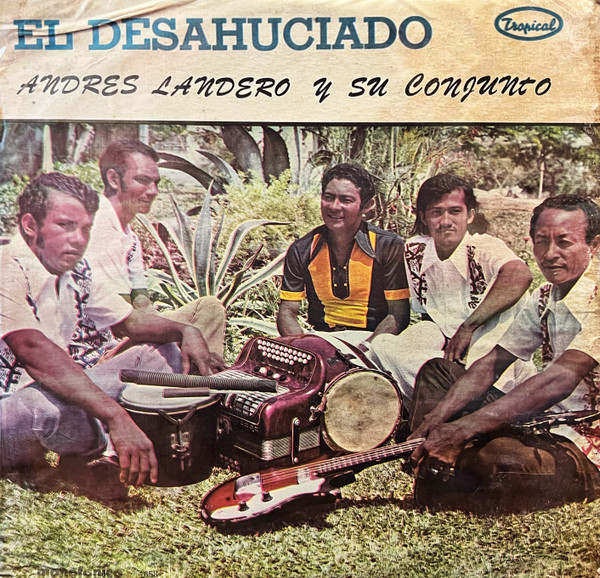 Andres Landero Y Su Conjunto: El Desahuciado (1975, Tropical)
